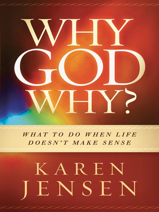 Title details for Why, God, Why? by Karen Jensen - Available